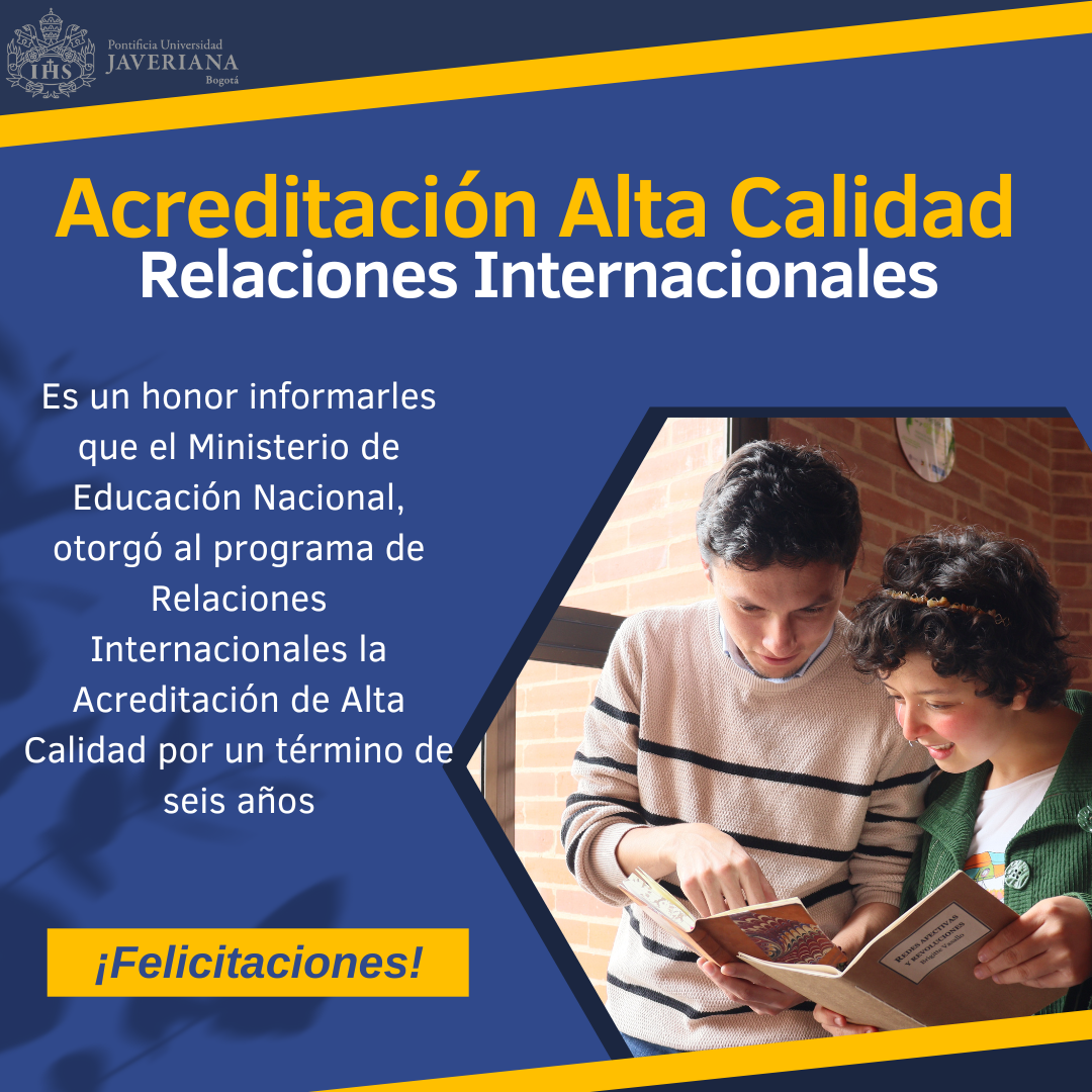 Acreditación en Alta Calidad al programa de Relaciones Internacionales de la Pontificia Universidad Javeriana, Bogotá imagen